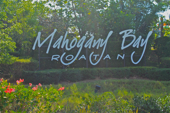 Mahogany Bay, Roatan Welcome Sign